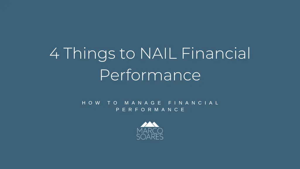 4 Things to NAIL Financial Performance