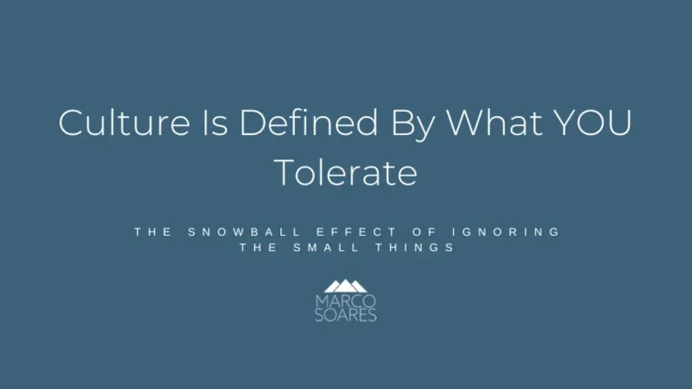 Culture Is Defined By What YOU Tolerate
