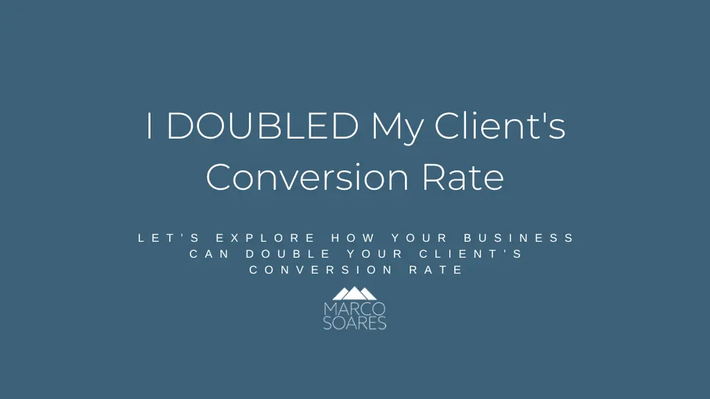 I DOUBLED My Client’s Conversion Rate