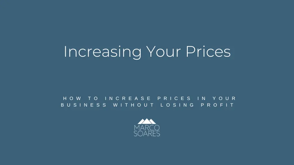 Increasing Your Prices
