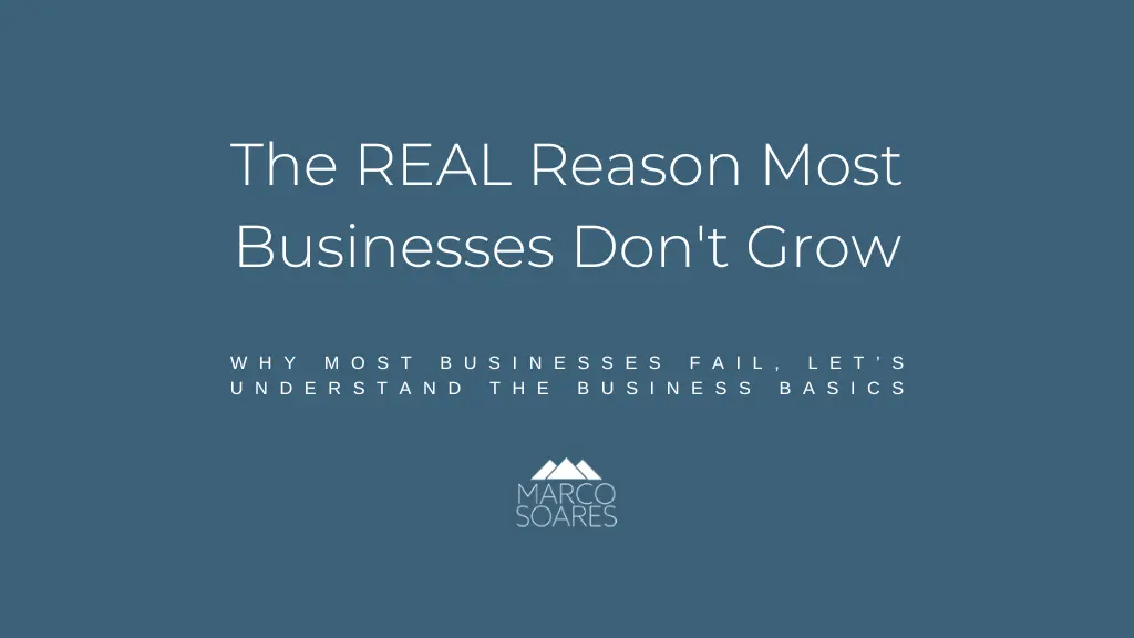 Why Most Businesses Fail: Mastering the Business Basics