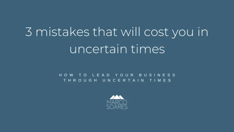 How to Lead Your Business Through Uncertain Times