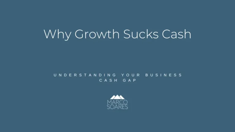 Why Growth Sucks Cash: Understanding Your Cash Gap